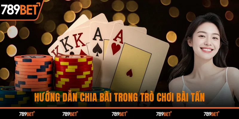 Cách Chơi Bài Tấn 789BET – Nắm Vững Luật, Tăng Tỷ Lệ Thắng Gấp 3 Lần!